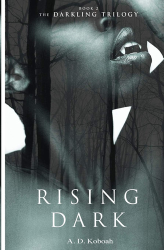 Libro: Rising Dark: The Darkling Trilogy: Book 2 (the Darkli