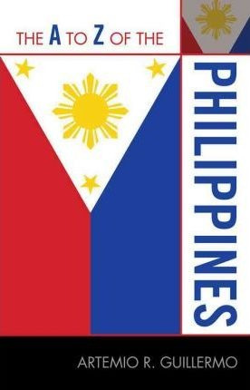 The A To Z Of The Philippines - Artemio R. Guillermo