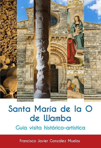 Santa Maria De La O De Wamba, De Gonzalez Muelas, Francisco Javier. Editorial Maxtor, Tapa Blanda En Español