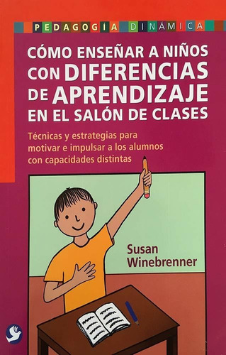 Como Enseñar A Niños Con Diferencias De Aprendizaje En El Sa