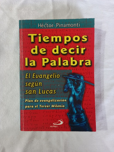 Tiempos De Decir La Palabra - San Lucas - Pinamonti