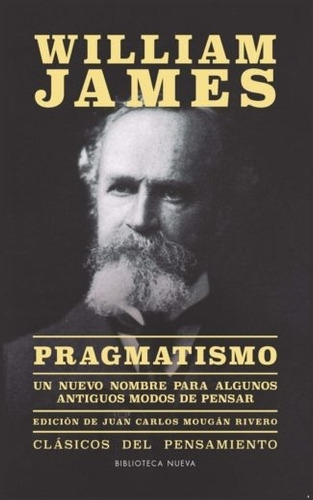 Pragmatismo: Un nuevo nombre para algunos antiguos modos de pensar, de James, William. Editorial Biblioteca Nueva, tapa blanda en español, 2022