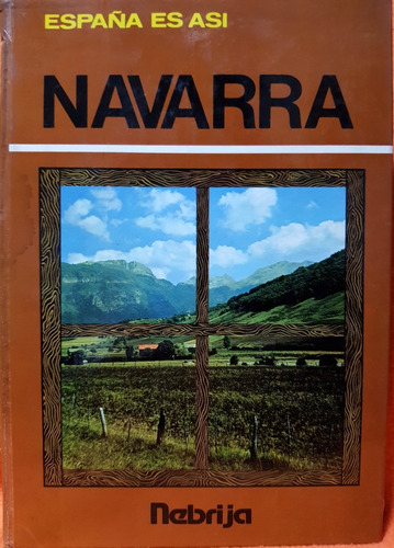 España Es Así - Tomo 6 - Navarra  Editorial Nebrija - Lujo