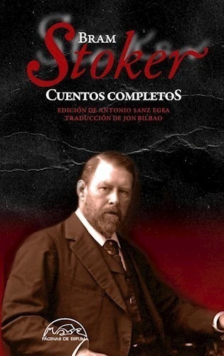 Libro Cuentos Completos - Bram Stoker - Páginas De Espuma