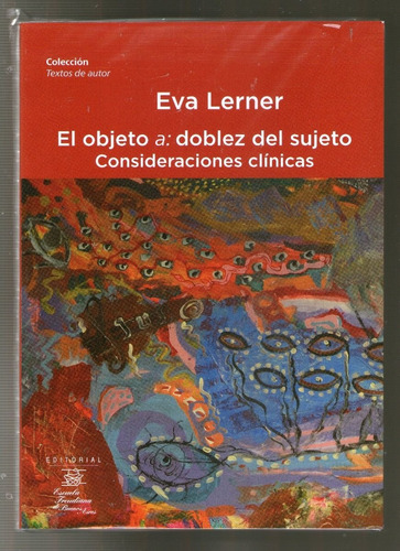 Eva Lerner - El Objeto A - Doblez Del Sujeto
