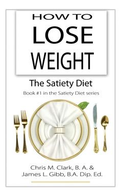 Libro How To Lose Weight - The Satiety Diet - Clark, Chris