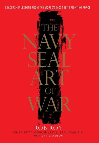 Libro: The Navy Seal Art Of War: Leadership Lessons From The
