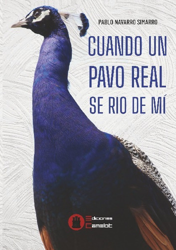 Cuando Un Pavo Real Se Rio De Mi