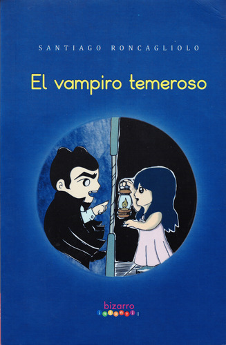 Santiago Roncagliolo - El Vampiro Temeroso (primera Edición)