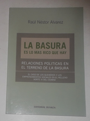 La Basura Es Lo Mas Rico Que Hay- Raul Nestor Alvarez