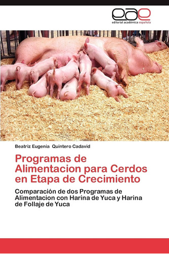 Libro: Programas De Alimentacion Para Cerdos En Etapa De Cre