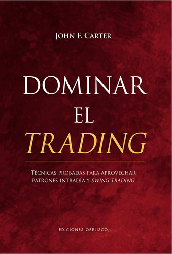 Dominar El Trading (nuevo) - John F. Carter