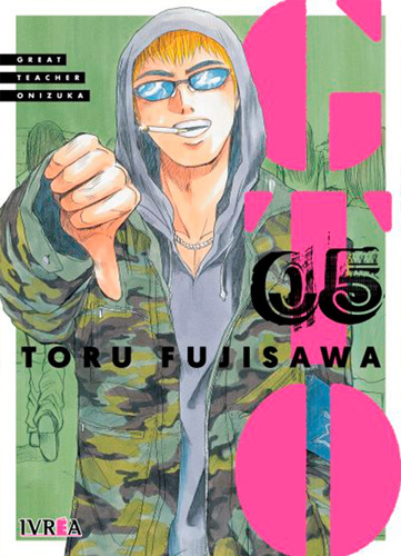 Gto Great Teacher Onizuka 5 - Toru Fujisawa - Ivrea