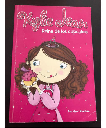 Libro Kylie Jean - Reina De Los Cupcakes - Muy Buen Estado