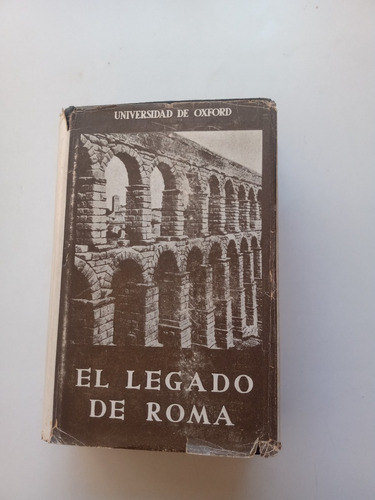 El Legado De Roma. Univ.de Oxford. Bailey. 1947