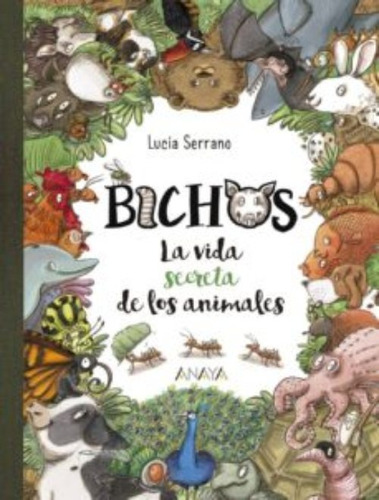 Libro Bichos - La Vida Secreta De Los Animales /018