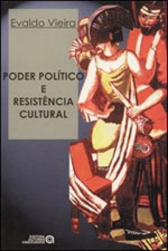 Poder Politico E Resistencia Cultural, De Vieira, Evaldo. Editora Autores Associados, Capa Mole Em Português