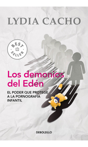 Demonios del Edén, Los: El poder que protege a la pornografía infantil, de Cacho, Lydia., vol. 0.0. Editorial Debolsillo, tapa blanda, edición 3.0 en español, 2015