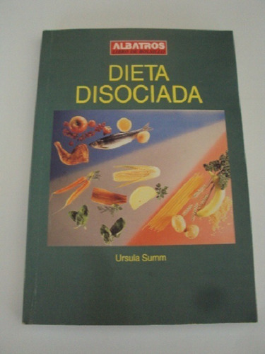 Dieta Disociada - Ursula Summ