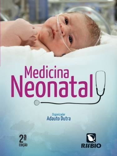 Medicina Neonatal, De Adauto Dutra. Editora Rubio, Capa Mole, Edição 2 Em Português, 2016