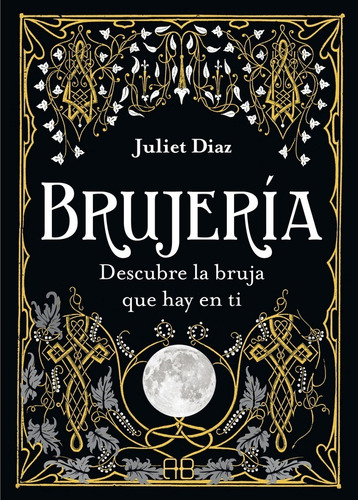 Brujeria Descubre La Bruja Que Hay En Ti Juliet Diaz Don86