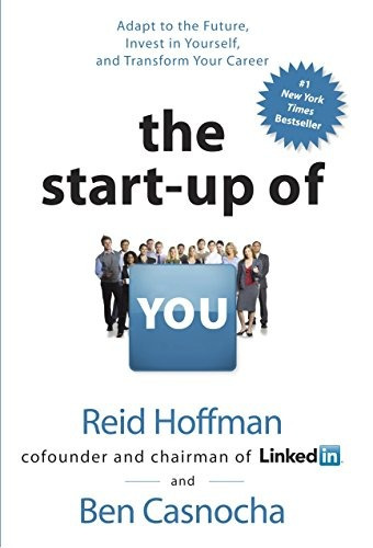 Book : The Start-up Of You: Adapt To The Future, Invest I...