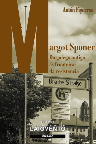 Libro Margot Sponer.: Do Galego Antigo Ás Fronteiras Da Res