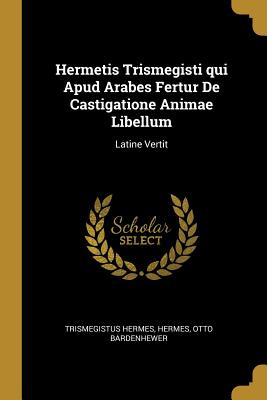 Libro Hermetis Trismegisti Qui Apud Arabes Fertur De Cast...