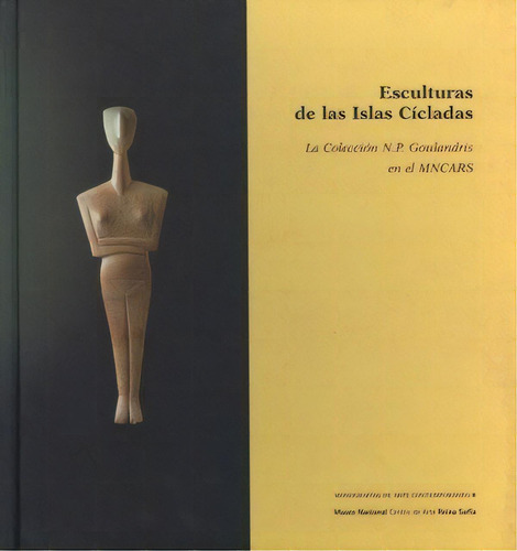 Esculturas De Las Islas Cãâcladas, De Aa.vv.. Editorial Museo Nacional Centro De Arte Reina Sofía En Español