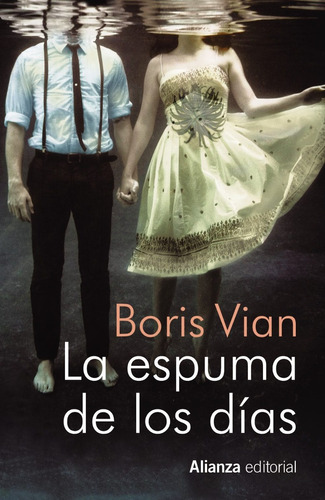 La Espuma De Los Días, Boris Vian, Ed. Alianza