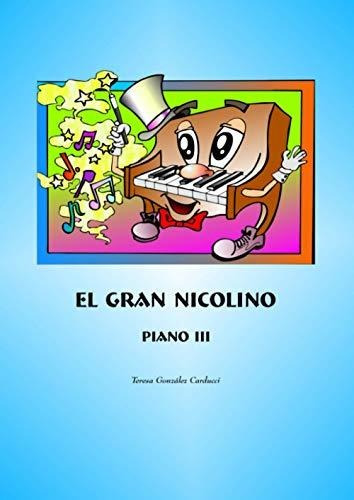 El Gran Nicolino: Piano Iii