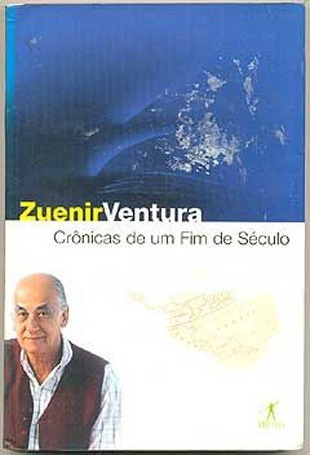 Livro - Crônicas De Um Fim De Século - Zuenir Ventura  