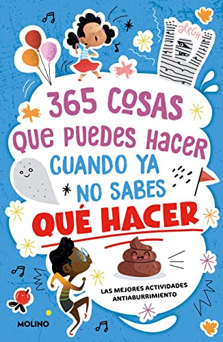 365 Cosas Que Puedes Hacer Cuando Ya No Sabes Que Hacer - Ma