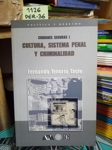 Ciudades Seguras I : Cultura... // Tagle, Fernando Tenorio
