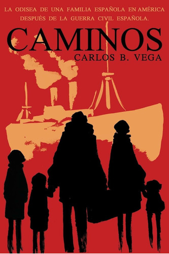 Libro Caminos: La Odisea De Una Familia Espanola En A Lbm2