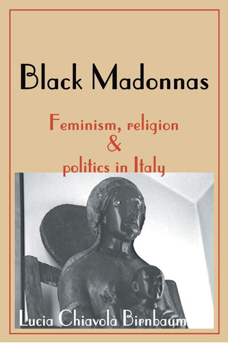 Libro: Black Madonnas: Feminism, Religion & Politics In Ita