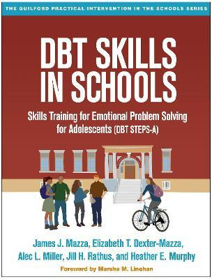 Dbt Skills In Schools : Skills Training For Emotional Pro...