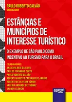 Comprar Livro - Estâncias E Municípios De Interesse Turístico - O Exemplo De São Paulo Como Incentivo Ao Turismo Para O Brasil