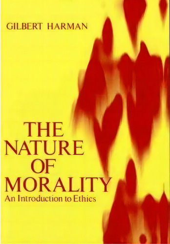 The Nature Of Morality, De Gilbert Harman. Editorial Oxford University Press Inc, Tapa Blanda En Inglés