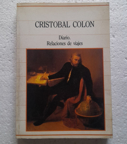 Cristobal Colon Diario. Relaciones De Viaje