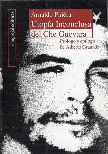 Arnaldo Piñera - Utopia Inconclusa Del Che Guevara&-.