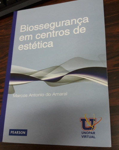 Livro Biossegurança Em Centros De Estética - Marcos Antonio Do Amaral [2012]