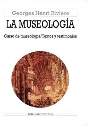 La Museologia - Riviere Georges Henri (libro)