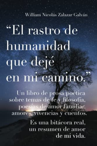 El Rastro De Humanidad Que Deje En Mi Camino: Un Libro De Pr