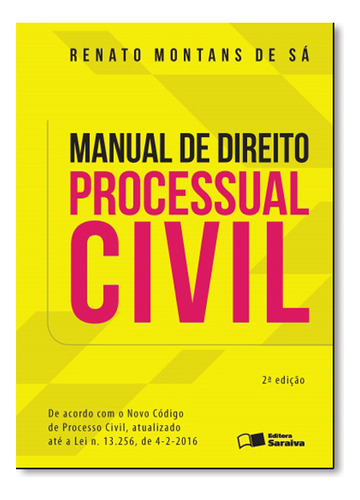 Manual De Direito Processual Civil, De Renato  Montans De Sá. Editora Saraiva (juridicos) - Grupo Saraiva, Capa Dura Em Português