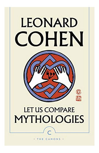 Let Us Compare Mythologies - Leonard Cohen. Eb3