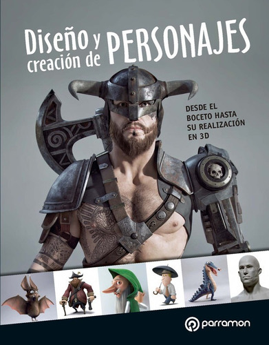 Diseño Y Creación De Personajes - Diseño Multimedia Parramon