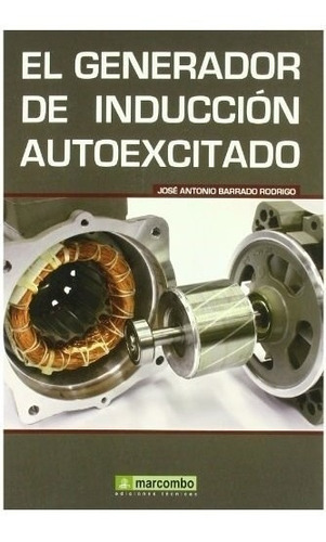 Libro El Generador De Induccion Autoexcitado De Jose Antonio