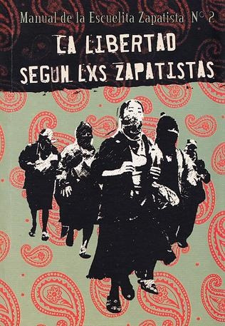 Libertad Segun Lxs Zapatistas N°2, La - Pantaleon Riquelme