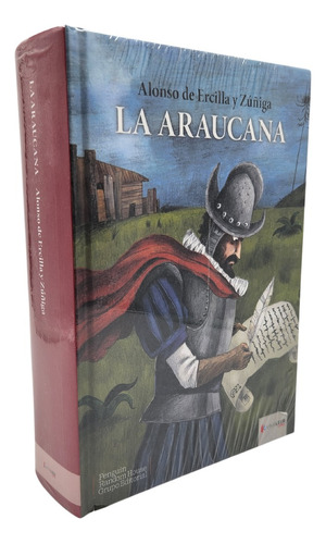 La Araucana - Alonso De Ercilla Y Zúñiga